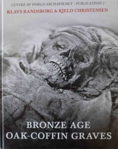 KLAVS RANDSBORG & Kjeld Christensen. Bronze Age oak-coffin graves: archaeology and dendro-dating