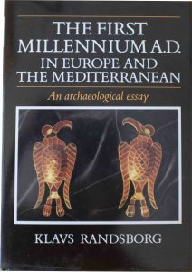 KLAVS RANDSBORG. The First Millennium A.D. in Europe and the Mediterranean: An Archaeological Essay