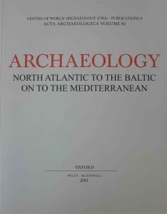 KLAVS RANDSBORG (Ed.). Archaeology: North Atlantic to the Baltic on to the Mediterranean